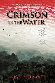Paperback Crimson in the Water: Tsai Yuling's Dramatic Early Life in Subtropical South-East China Between 1934 and 1945 Book
