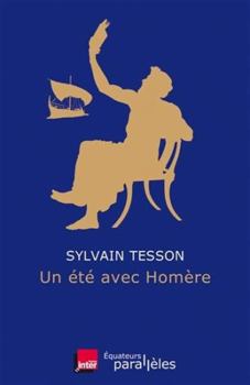 Un été avec Homère - Book #6 of the Un été avec