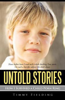 Paperback Untold Stories: How I Survived a Child Porn Ring Book