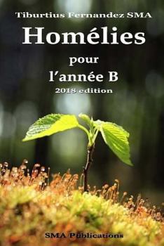 Paperback Homélies de l'année B (Edition 2018 breve) [French] Book