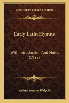 Paperback Early Latin Hymns: With Introduction And Notes (1922) Book
