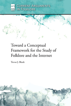 Paperback Toward a Conceptual Framework for the Study of Folklore and the Internet Book