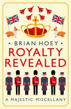 Paperback Royalty Revealed: A Majestic Miscellany Book