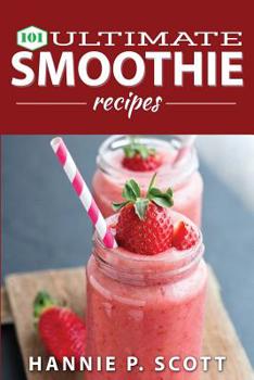 Paperback 101 Ultimate Smoothie Recipes Book