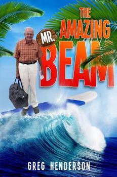 Hardcover The Amazing Mr. Beam Book