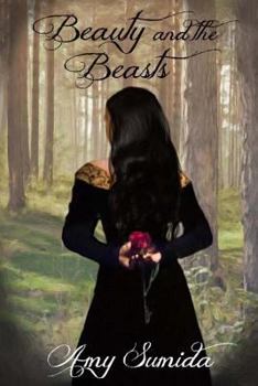 Beauty and the Beasts: A revamped fairy tale - Book #3 of the Fight For Your Fairy Tale