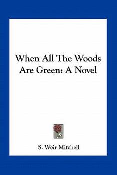 Paperback When All The Woods Are Green Book