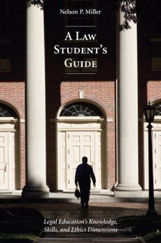 Paperback A Law Student's Guide: Legal Education's Knowledge, Skills, and Ethics Dimensions Book