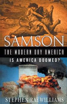 Paperback Samson the Modern Day America: Is America Doomed? Book