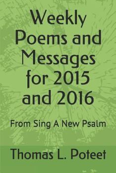 Paperback Weekly Poems and Messages for 2015 and 2016: From Sing a New Psalm Book