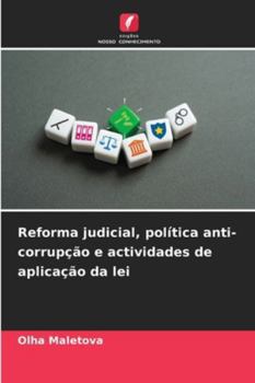 Reforma judicial, política anti-corrupção e actividades de aplicação da lei