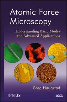 Hardcover Atomic Force Microscopy: Understanding Basic Modes and Advanced Applications Book