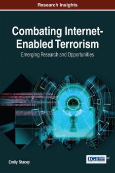 Hardcover Combating Internet-Enabled Terrorism: Emerging Research and Opportunities Book