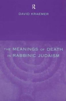 Paperback The Meanings of Death in Rabbinic Judaism Book