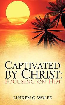 Paperback Captivated by Christ Book