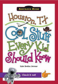 Paperback Houston, Tx:: Cool Stuff Every Kid Should Know Book