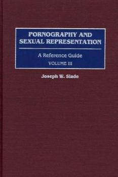 Hardcover Pornography and Sexual Representation: A Reference Guide, Volume III Book