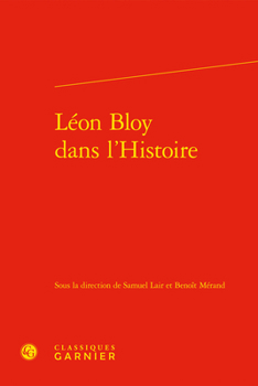 Hardcover Leon Bloy Dans l'Histoire [French] Book
