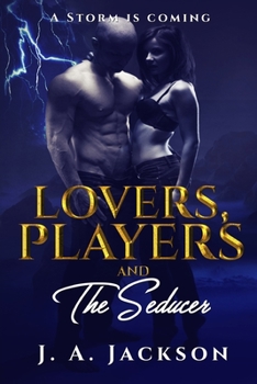 Paperback Lovers, Players & The Seducer: A Storm Is Coming Book