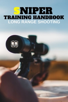 Paperback Sniper Training: Long range shooting handbook Book