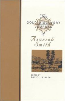 Paperback Gold Discovery Journal Of Azariah Smith Book
