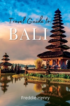 Paperback The Ultimate Bali Travel Guide: Discover Bali's Hidden Gems Book