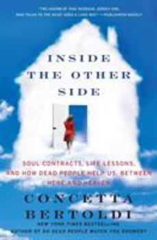 Paperback Inside the Other Side: Soul Contracts, Life Lessons, and How Dead People Help Us, Between Here and Heaven Book