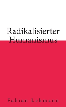 Paperback Radikalisierter Humanismus [German] Book