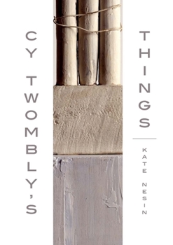 Hardcover Cy Twombly's Things Book