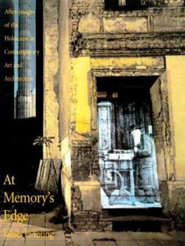 Hardcover At Memory's Edge: After-Images of the Holocaust in Contemporary Art and Architecture Book