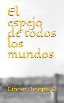 Paperback El espejo de todos los mundos [Spanish] Book