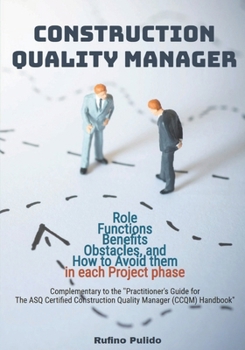 Paperback Construction Quality Manager - Role, Functions, Benefis, Obstacles, and how to avoid them Book
