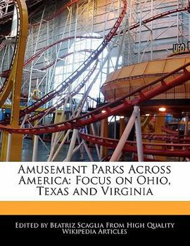 Amusement Parks Across Americ : Focus on Ohio, Texas and Virginia