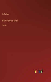 Hardcover Théorie du travail: Tome 2 [French] Book