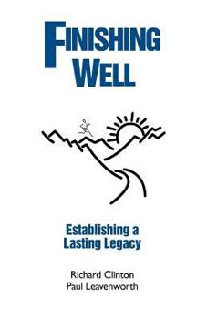 Paperback Finishing Well: Establishing a Lasting Legacy Book