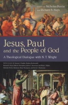 Jesus, Paul and the People of God: A Theological Dialogue with N. T. Wright - Book  of the Wheaton Theology Conference