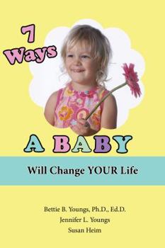 Paperback 7 Ways a Baby Will Change Your Life [Large Print] Book