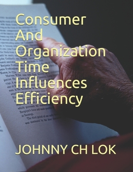 Paperback Consumer And Organization Time Influences Efficiency Book