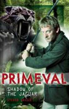 Primeval: Shadow of the Jaguar - Book #5 of the Primeval
