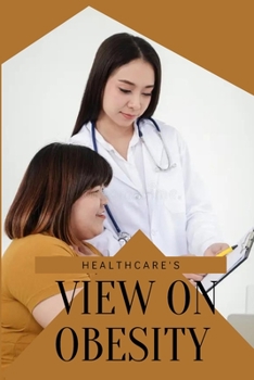 Paperback Healthcare's View on Obesity Book
