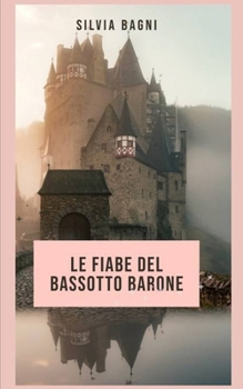 Paperback Le fiabe del Bassotto Barone [Italian] Book