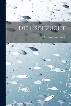 Paperback Die fischzucht [German] Book