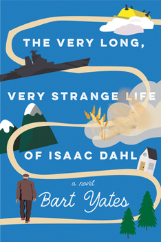 Hardcover The Very Long, Very Strange Life of Isaac Dahl Book