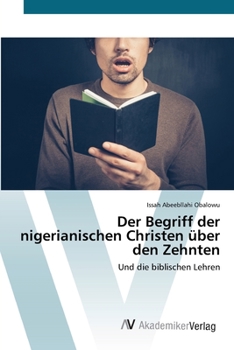 Paperback Der Begriff der nigerianischen Christen über den Zehnten [German] Book