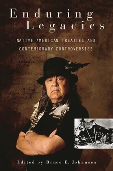 Hardcover Enduring Legacies: Native American Treaties and Contemporary Controversies Book
