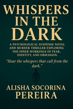 "Whispers in the Dark": Hear the whispers that call from the dark.