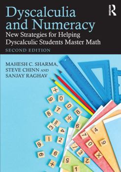 Dyscalculia and Numeracy: New Strategies for Helping Dyscalculic Students Master Math