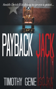 Hardcover Payback Jack: Sometimes Justice Needs a Trigger Book