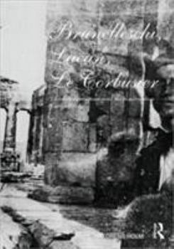 Paperback Brunelleschi, Lacan, Le Corbusier: Architecture, Space and the Construction of Subjectivity Book