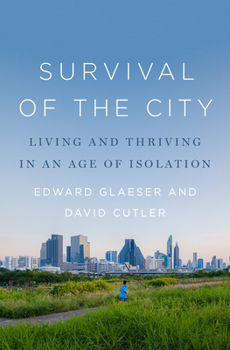 Hardcover Survival of the City: Living and Thriving in an Age of Isolation Book